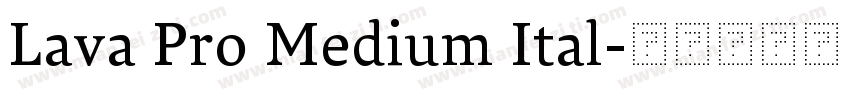 Lava Pro Medium Ital字体转换